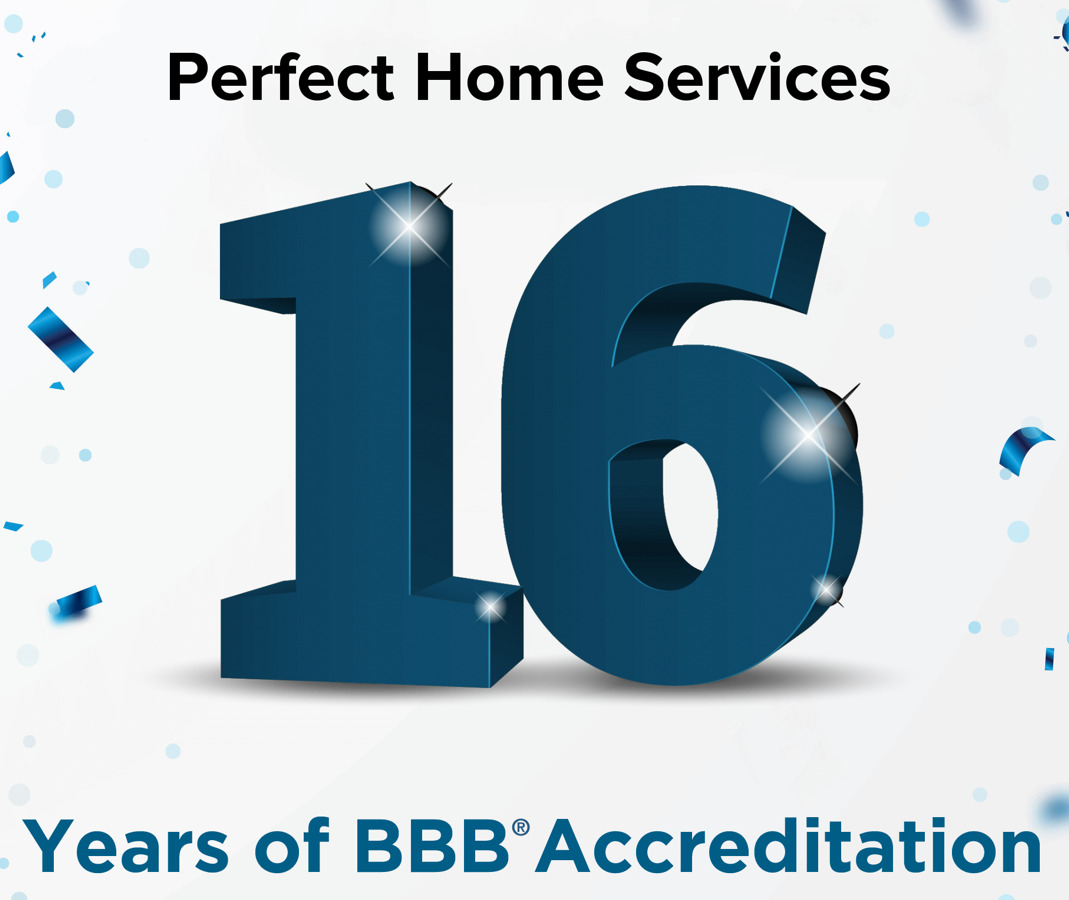 perfect home services 16 years of BBB Accrediatation